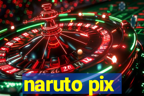 naruto pix